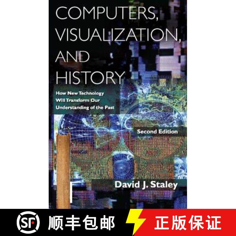 【3-4周达】Computers, Visualization, and History : How New Technology Will Transform Our Understandin... [9780765633873]