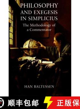 预订 Philosophy and Exegesis in Simplicius: The Methodology of a Commentator [9780715635001]