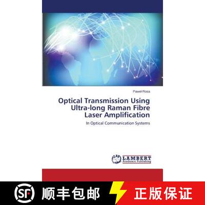 预订 Optical Transmission Using Ultra-long Raman Fibre Laser Amplification [9783659617690]