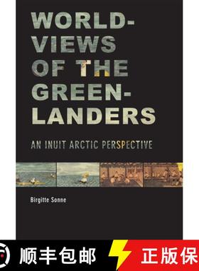 【3-4周达】Worldviews of the Greenlanders : An Inuit Arctic Perspective [9781602233386]