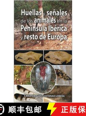 预订 Huellas y Señales de los Animales en la Península Ibérica y Resto de Europa [Footprints and A... [9788409364725]