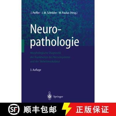 【3-4周达】Neuropathologie: Morphologische Diagnostik der Krankheiten des Nervensystems und der Skele... [9783642639517]