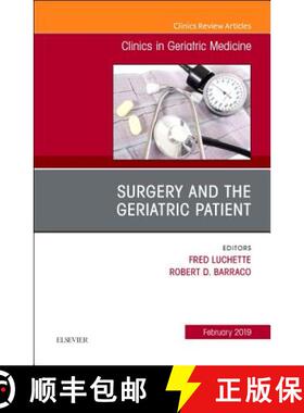【3-4周达】Surgery and the Geriatric Patient, an Issue of Clinics in Geriatric Medicine: Volume 35-1 [9780323654494]