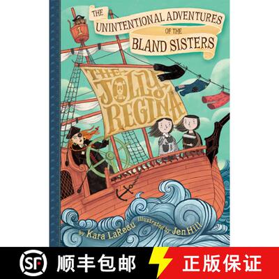 预订 The Jolly Regina (the Unintentional Adventures of the Bland Sisters Book 1) [9781419721366]