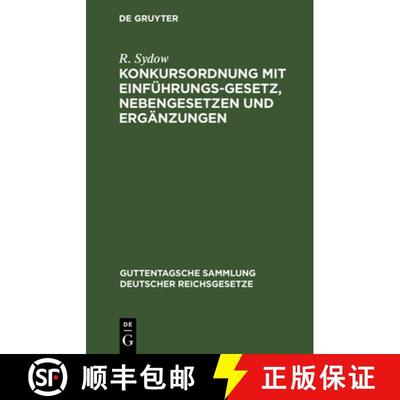 预订 Konkursordnung mit Einführungsgesetz, Nebengesetzen und Ergänzungen [9783112437056]