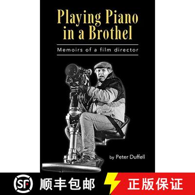 【3-4周达】Playing Piano in a Brothel - M E M O I R S O F A F I L M D I R E C T O R [9781593936129]