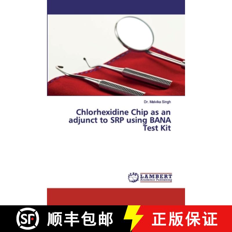 预订 Chlorhexidine Chip as an adjunct to SRP using BANA Test Kit [9786200220431]