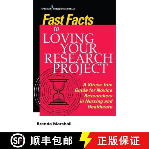 预订 Fast Facts to Loving Your Research Project : A Stress-free Guide for Novice Researchers in Nursi... [9780826146366]