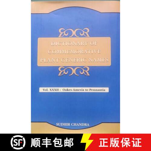 预订 精装 Dictionary of Commemorative Plant Generic Names, Volume 32: Oakes-Amesia to Pennantia [9789392025280]