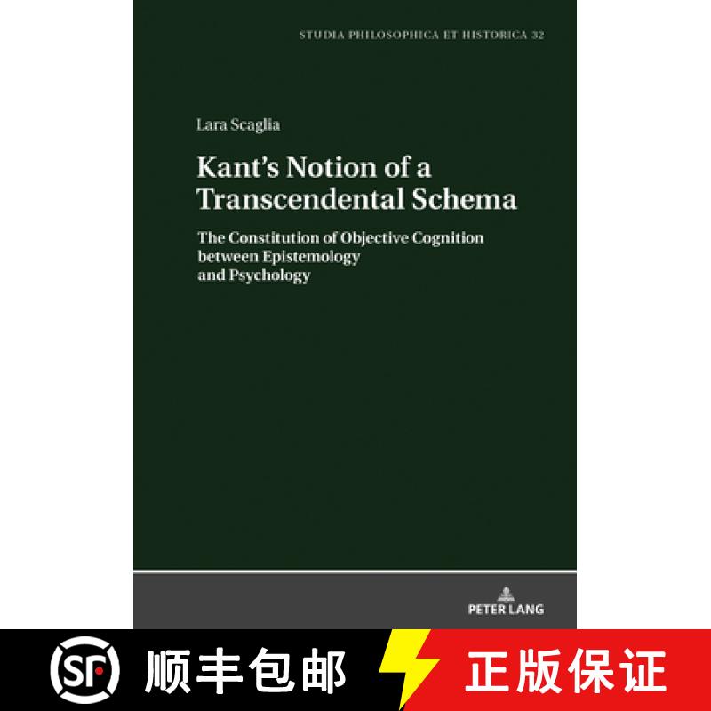 【2-3周达】Kant's Notion of a Transcendental Schema : The Constitution of Objective Cognition between... [9783631804384]