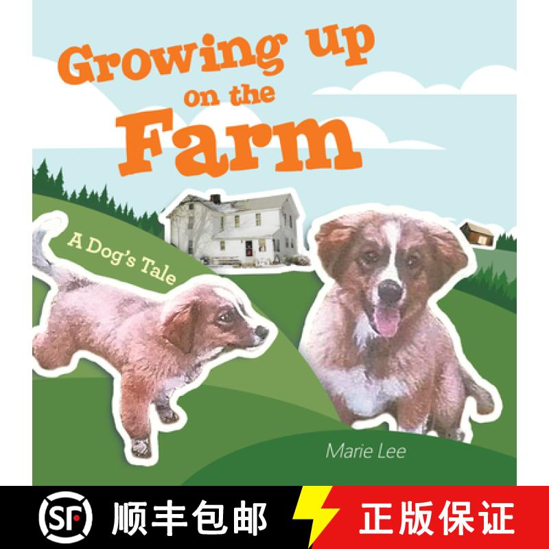 【3-4周达】Growing up on the Farm: A Dog's Tale [9781665731027]