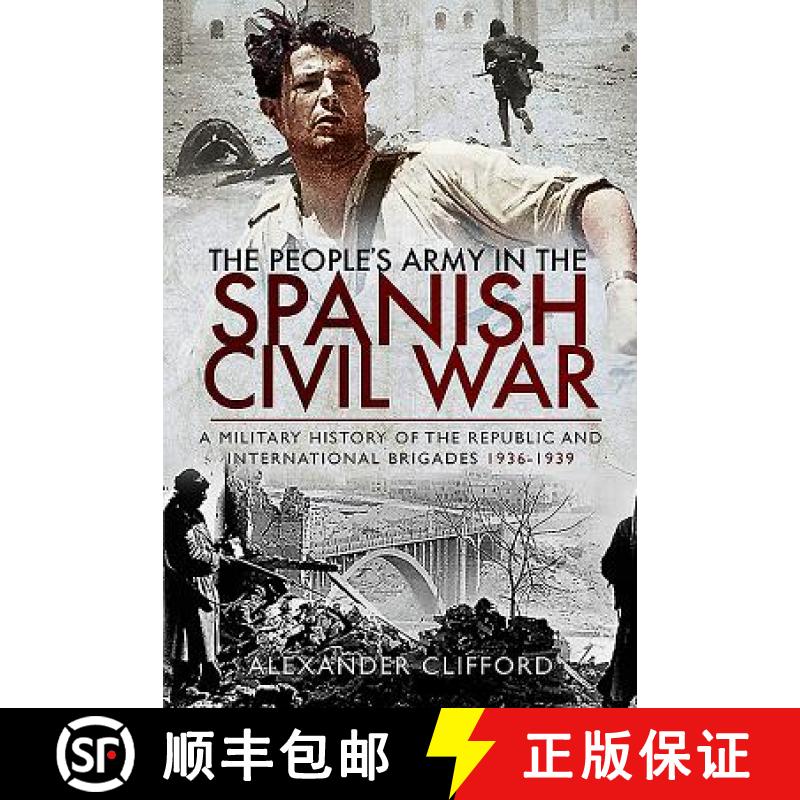 【3-4周达】The People's Army in the Spanish Civil War: A Military History of the Republic and Interna... [9781526760920]