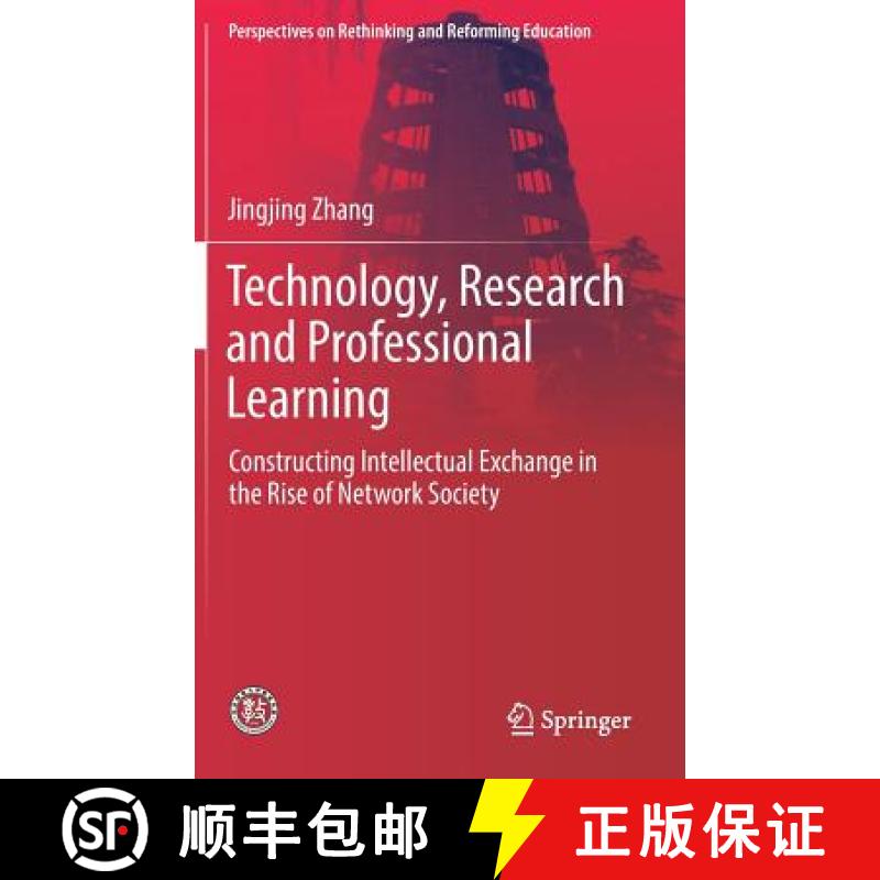 【3-4周达】Technology, Research and Professional Learning : Constructing Intellectual Exchange in the... [9789811308178]