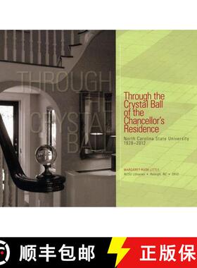 【3-4周达】Through the Crystal Ball of the Chancellor's Residence: North Carolina State University 19... [9780615859729]