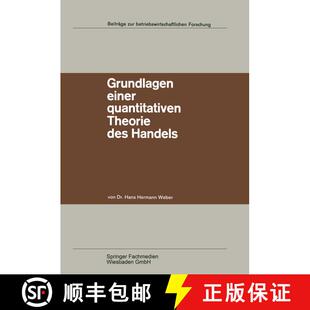 【3-4周达】Grundlagen einer quantitativen Theorie des Handels : Zugleich ein Beitrag zur Theorie mehr... [9783663031192]