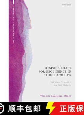 【3-4周达】Responsibility for Negligence in Ethics and Law: Aspiration, Perspective, and Civic Maturity [9780198948186]