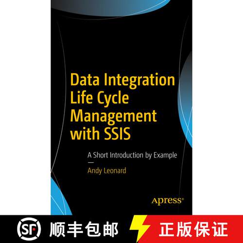 【3-4周达】Data Integration Life Cycle Management with SSIS : A Short Introduction by Example (1st ed.) [9781484232750]