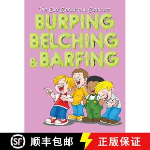 【3-4周达】The Big Beautiful Book of Burping, Belching, & Barfing [9781970022520]