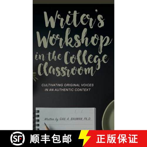 【3-4周达】精装 Writer's Workshop in the College Classroom: Cultivating Original Voices in an Authent... [9781516571642]