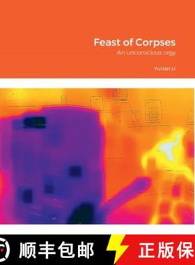 【3-4周达】Feast of Corpses: An unconscious orgy [9781471064395]