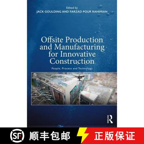 【3-4周达】Offsite Production and Manufacturing for Innovative Construction : People, Process and Tec... [9781138550711]