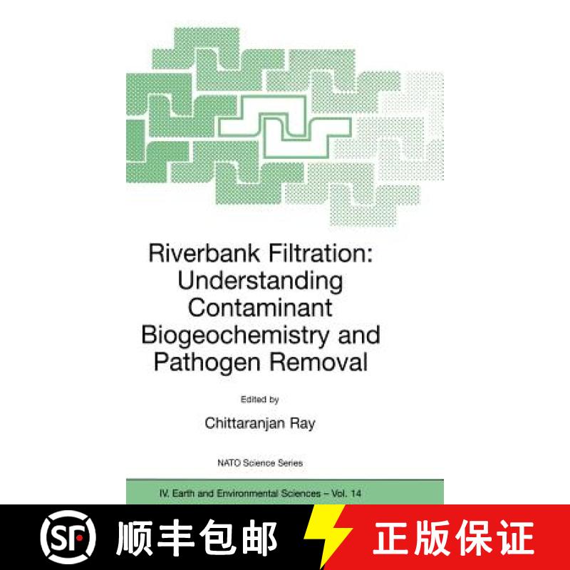 【3-4周达】Riverbank Filtration: Understanding Contaminant Biogeochemistry and Pathogen Removal [9781402009549]