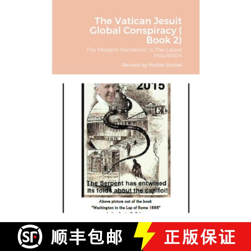 预订 The Vatican Jesuit Global Conspiracy ( Book 2): The Modern Pandemic is The Latest Inquisition [9781716053672]