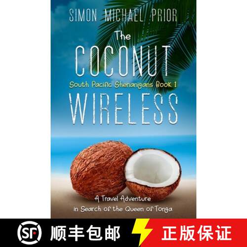 【3-4周达】The Coconut Wireless: A Travel Adventure in Search of the Queen of Tonga [9780645118704]