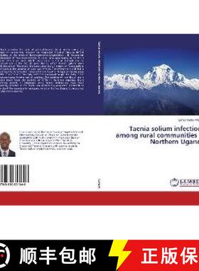 预订 Taenia solium infections among rural communities in Northern Uganda [9783330351646]