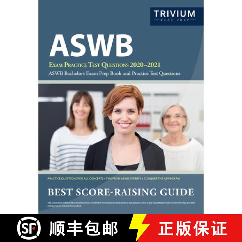 【3-4周达】ASWB Exam Practice Test Questions 2020-2021: ASWB Bachelors Exam Prep Book and Practice Te... [9781635306446]