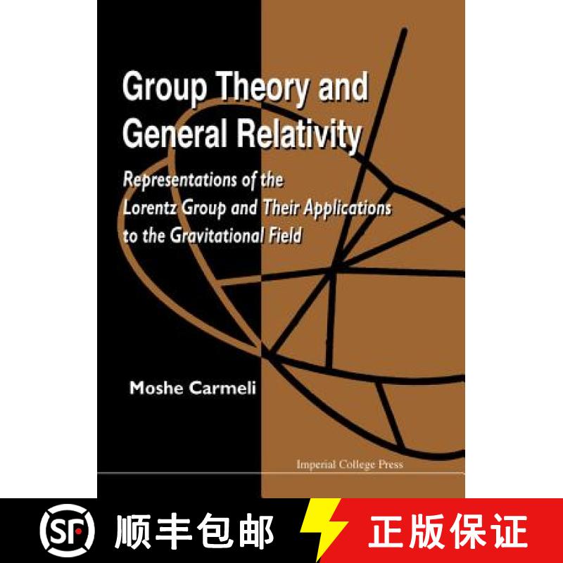 【3-4周达】Group Theory and General Relativity: Representations of the Lorentz Group and Their Applic... [9781860942341]