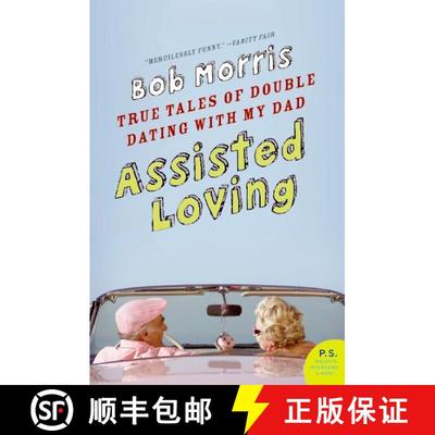 【3-4周达】Assisted Loving: True Tales of Double Dating with My Dad [9780061374135]