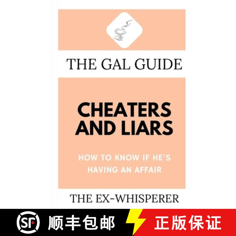 【2-3周达】The Gal Guide to Cheaters and Liars: How to Know if He's Having an Affair [9781685120306]