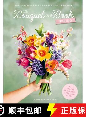 【3-4周达】The Bouquet in a Book: Spring: Pre-Punched Pages to Press Out and Make Paper Flowers [9781446317303]