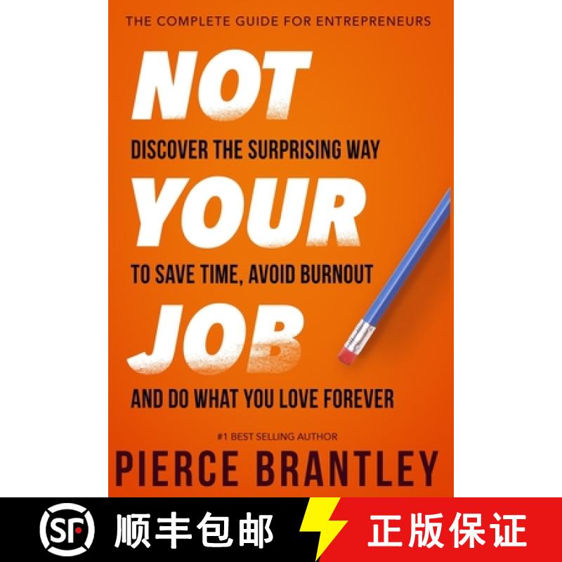 【3-4周达】Not Your Job: Discover the surprising way to save time, avoid burnout, and do what you lov... [9798987067208]