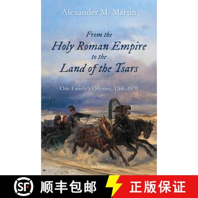 【3-4周达】精装 From the Holy Roman Empire to the Land of the Tsars: One Family's Odyssey, 1768-1870 [9780192844378]