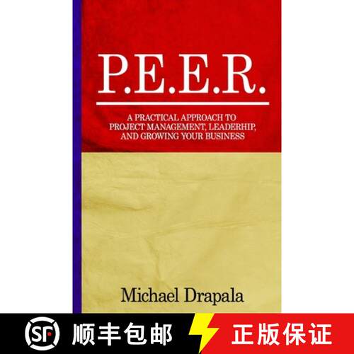 【3-4周达】P.E.E.R.: A Practical Approach to Project Management, Leadership, and Growing Your Business. [9798218929411]