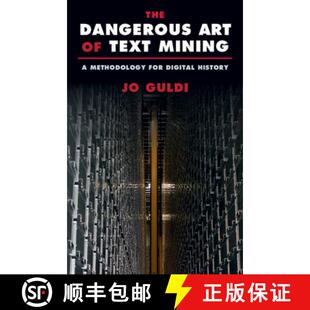【3-4周达】The Dangerous Art of Text Mining: A Methodology for Digital History [9781009262996]