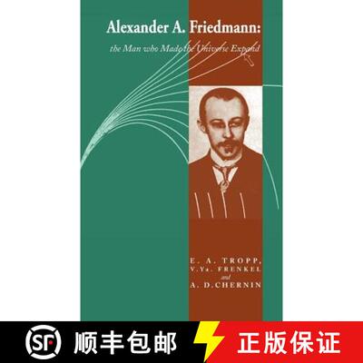 【3-4周达】Alexander a Friedmann: The Man Who Made the Universe Expand [9780521384704]