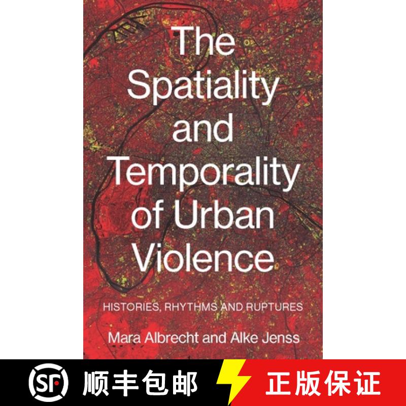 【3-4周达】The spatiality and temporality of urban violence : Histories, rhythms and ruptures [9781526165732]