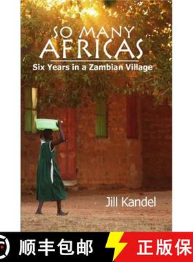 【3-4周达】So Many Africas – Six Years in a Zambian Village [9781938769023]