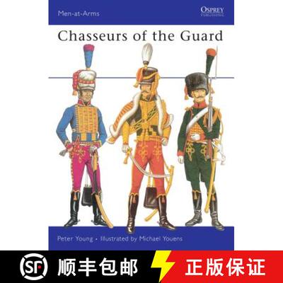 【3-4周达】Chasseurs of the Guard: The Chasseurs a Cheval of the Garde Imperials, 1799-1815 [9780850450569]