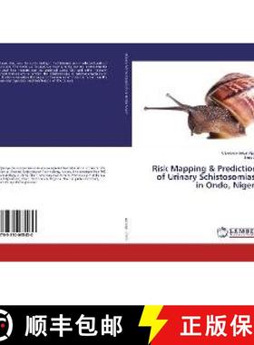 预订 Risk Mapping & Predictions of Urinary Schistosomiasis in Ondo, Nigeria [9783330035430]