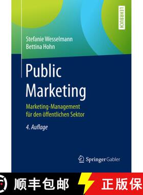 【3-4周达】Public Marketing: Marketing-Management für den öffentlichen Sektor (4., vollst. überarb... [9783658021313]