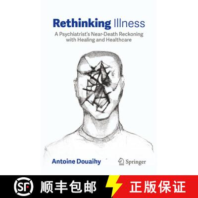 【3-4周达】精装 Rethinking Illness: A Psychiatrist's Life-Threatening Experience and His Profound Jou... [9783032078759]