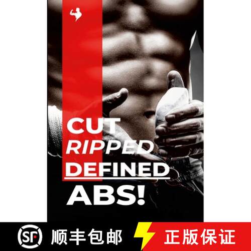 【3-4周达】Cut, Ripped, Defined Abs!: Get Shredded Six Pack Abs Starting Today! [9781304259547]