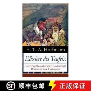 【3-4周达】Elixiere des Teufels: Ein Gruselklassiker über Leidenschaft, Wahnsinn und Verbrechen: Der... [9788026862550]