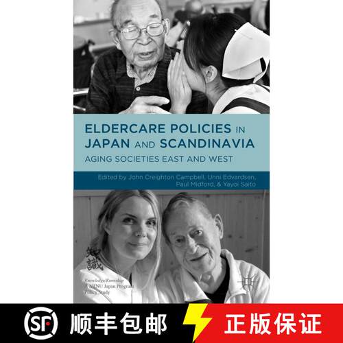 【3-4周达】精装 Eldercare Policies in Japan and Scandinavia: Aging Societies East and West [9781137402622]