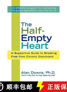 【3-4周达】The Half-Empty Heart: A Supportive Guide to Breaking Free from Chronic Discontent [9780312307967]