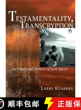 【3-4周达】Testamentality, Transcryption: An Emotional Memoir of Jack Spicer [9781949966688]